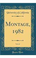 Montage, 1982, Vol. 63 (Classic Reprint)