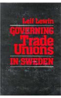 Governing Trade Unions in Sweden