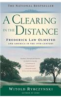 Clearing in the Distance: Frederick Law Olmsted and America in the 19th Century