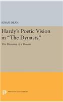 Hardy's Poetic Vision in The Dynasts: The Diorama of a Dream(Princeton Legacy Library)
