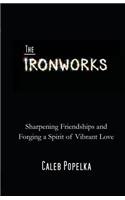 The Ironworks
