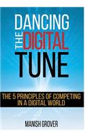 Dancing the Digital Tune