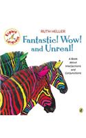 Fantastic! Wow! and Unreal!: A Book About Interjections and Conjunctions(Explore!)