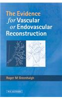 Evidence for Vascular or Endovascular Reconstruction