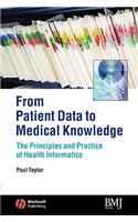 From Patient Data to Medical Knowledge: The Principles and Practice of Health Informatics