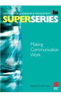 Making Communication Work: (ILM Super Series)
