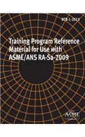 NTB-1-2013, Training Program Reference Material for Use with Asme/ANS Ra-Sa-2009