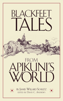 Blackfeet Tales from Apikuni's World