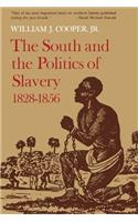 South and the Politics of Slavery, 1828-1856