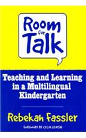 Room for Talk: Teaching and Learning in a Multilingual Kindergarten: Teaching and Learning in a Multilingual Kindergarten
