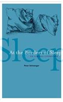 At the Borders of Sleep