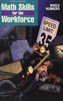 Steck-Vaughn Math Skills for the Workforce: Student Workbook Whole Numbers-Math Skills