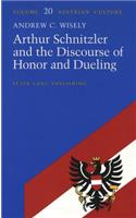 Arthur Schnitzler and the Discourse of Honor and Dueling