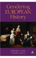 Gendering European History: 1780- 1920