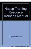 Haccp Training Resource Trainer's Manual