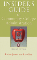 Insider's Guide to Community College Administration