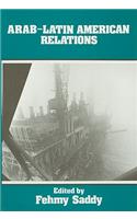 Arab-Latin American Relations: Energy, Trade, and Investment