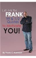 Let Me Be Frank