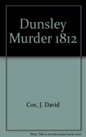 Dunsley Murder 1812