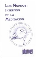 Los mundos internos de la meditacion