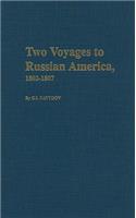 Two Voyages to Russian America 1802-1807