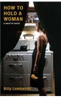 How to Hold a Woman