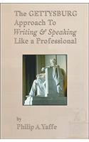 The Gettysburg Approach to Writing & Speaking Like a Professional: (English)