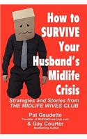 How to Survive Your Husband's Midlife Crisis