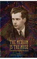 Medium Is the Muse [Channeling Marshall McLuhan]