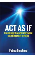 Act As If