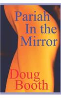 Pariah In the Mirror