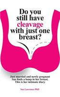 Do You Still Have Cleavage with Just One Breast?