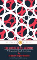 The Comte de St. Germain: A Biographical Sketch of an Initiate