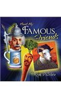 Meet My FAMOUS FRIENDS
