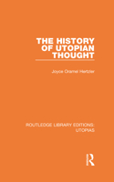 The History of Utopian Thought: (Routledge Library Editions: Utopias)