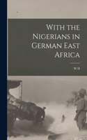 With the Nigerians in German East Africa
