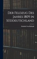 Der Feldzug des Jahres 1809 in Süddeutschland