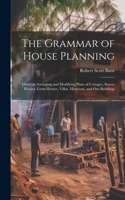 Grammar of House Planning