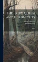 Faery Queen and Her Knights