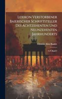 Lexikon verstorbener Baierischer Schriftsteller des achtzehenten und neunzehenten Jahrhunderts