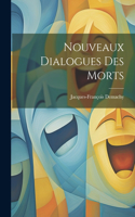 Nouveaux Dialogues Des Morts