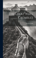 Great Wall Crumbles