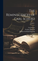 Reminiscences of Carl Schurz; Volume 1