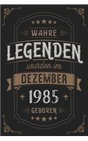 Wahre Legenden wurden im Dezember 1985 geboren: Vintage Geburtstag Notizbuch - individuelles Geschenk für Notizen, Zeichnungen und Erinnerungen - liniert mit 100 Seiten