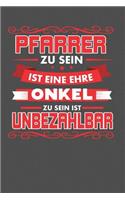 Pfarrer Zu Sein Ist Eine Ehre - Onkel Zu Sein Ist Unbezahlbar: Gepunktetes Notizbuch mit 120 Seiten - 15x23cm (in etwa DIN A5)