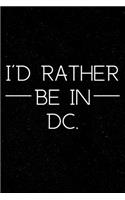 I'd Rather Be in DC