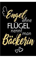 Engel Ohne Flügel Nennt Man Bäckerin