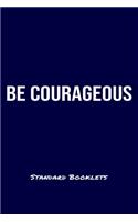 Be Courageous Standard Booklets: A softcover fitness tracker to record four days worth of exercise plus cardio.