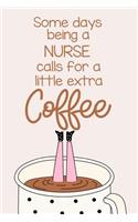 Some Days Being a Nurse Calls for a Little Extra Coffee