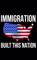 Immigration Built This Nation